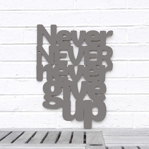 Spunky Fluff Proudly handmade in South Dakota, USA Medium / Charcoal Gray Never Never Never Give Up