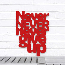 Load image into Gallery viewer, Spunky Fluff Proudly handmade in South Dakota, USA Medium / Red Never Never Never Give Up
