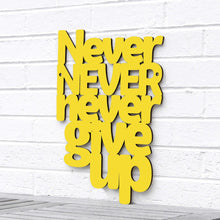 Load image into Gallery viewer, Spunky Fluff Proudly handmade in South Dakota, USA Medium / Yellow Never Never Never Give Up
