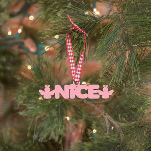 Spunky Fluff Proudly handmade in South Dakota, USA Ornament / Pink Nice Tiny Word Ornament