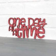 Load image into Gallery viewer, Spunky Fluff Proudly handmade in South Dakota, USA Small / Weathered Red &quot;One Day At A Time&quot; Decorative Wall Sign
