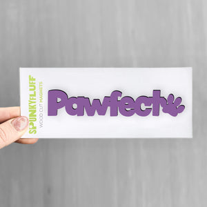 Spunky Fluff Proudly handmade in South Dakota, USA Pawfect-Tiny Word Magnet