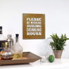 Prairie Dance Proudly Handmade in South Dakota, USA Rust Finish "Please No Working During Drinking Hours" Wall Plaque