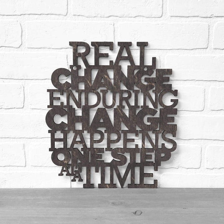 Spunky Fluff Proudly Handmade in South Dakota, USA Medium / Weathered Ebony Real Change Happens One Step At A Time-RBG