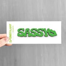Load image into Gallery viewer, Spunky Fluff Proudly handmade in South Dakota, USA Sassy-Tiny Word Magnet

