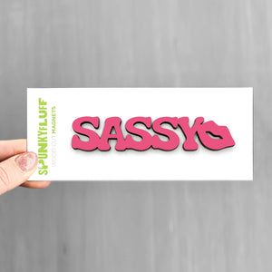 Spunky Fluff Proudly handmade in South Dakota, USA Sassy-Tiny Word Magnet