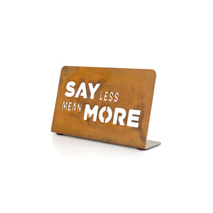 Prairie Dance Proudly Handmade in South Dakota, USA Say Less Mean More- Tabletop Sign