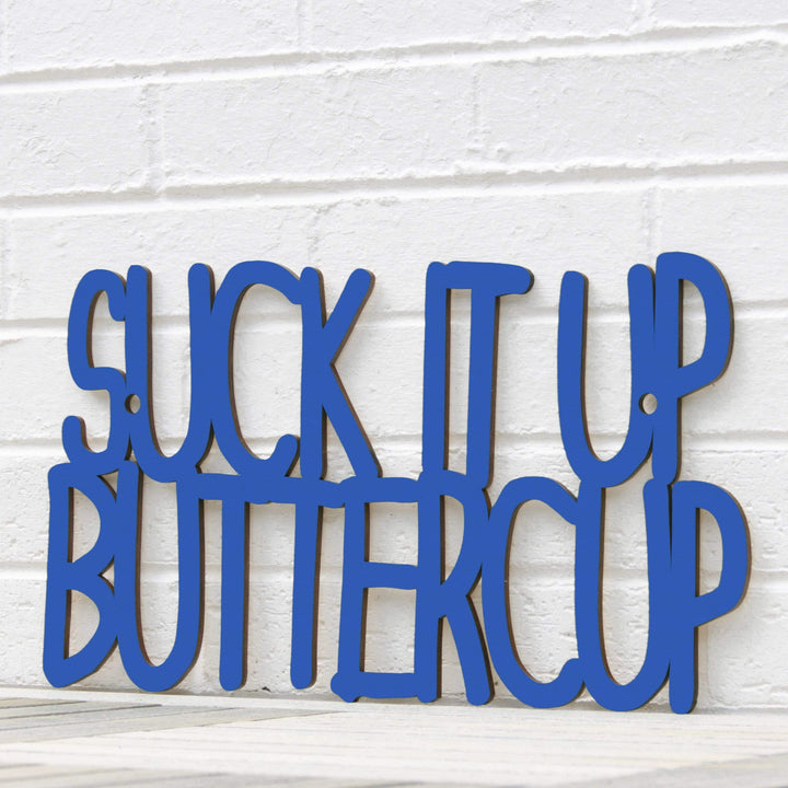 Spunky Fluff Proudly Handmade in South Dakota, USA Large / Cobalt Blue Suck it up Buttercup