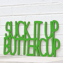 Load image into Gallery viewer, Spunky Fluff Proudly Handmade in South Dakota, USA Large / Grass Green Suck it up Buttercup
