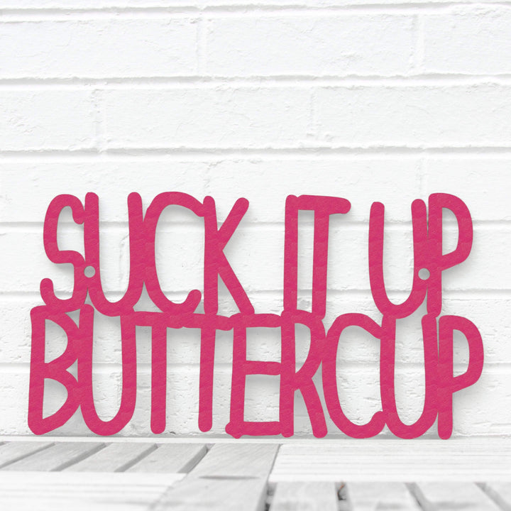 Spunky Fluff Proudly Handmade in South Dakota, USA Large / Magenta Suck it up Buttercup