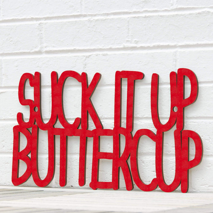 Spunky Fluff Proudly Handmade in South Dakota, USA Large / Red Suck it up Buttercup