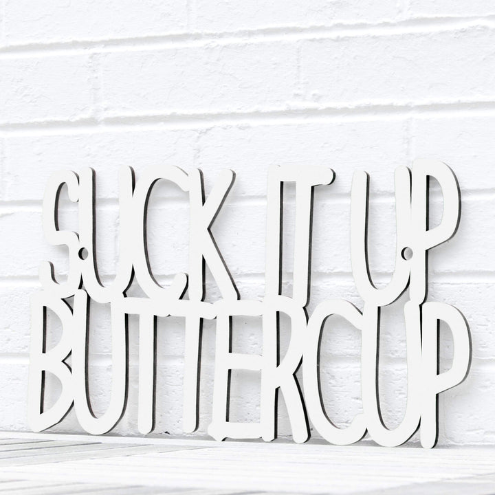 Spunky Fluff Proudly Handmade in South Dakota, USA Large / White Suck it up Buttercup