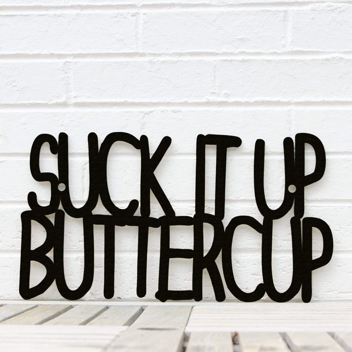 Spunky Fluff Proudly Handmade in South Dakota, USA Medium / Black Suck it up Buttercup