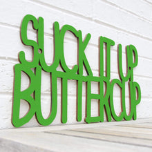 Load image into Gallery viewer, Spunky Fluff Proudly Handmade in South Dakota, USA Medium / Grass Green Suck it up Buttercup
