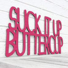 Load image into Gallery viewer, Spunky Fluff Proudly Handmade in South Dakota, USA Medium / Magenta Suck it up Buttercup
