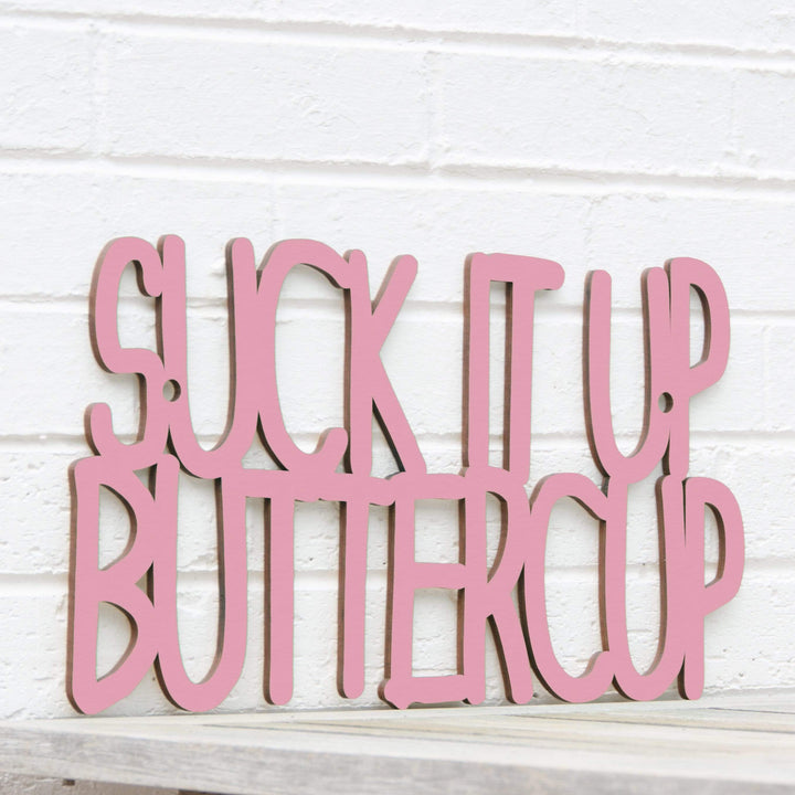 Spunky Fluff Proudly Handmade in South Dakota, USA Medium / Pink Suck it up Buttercup