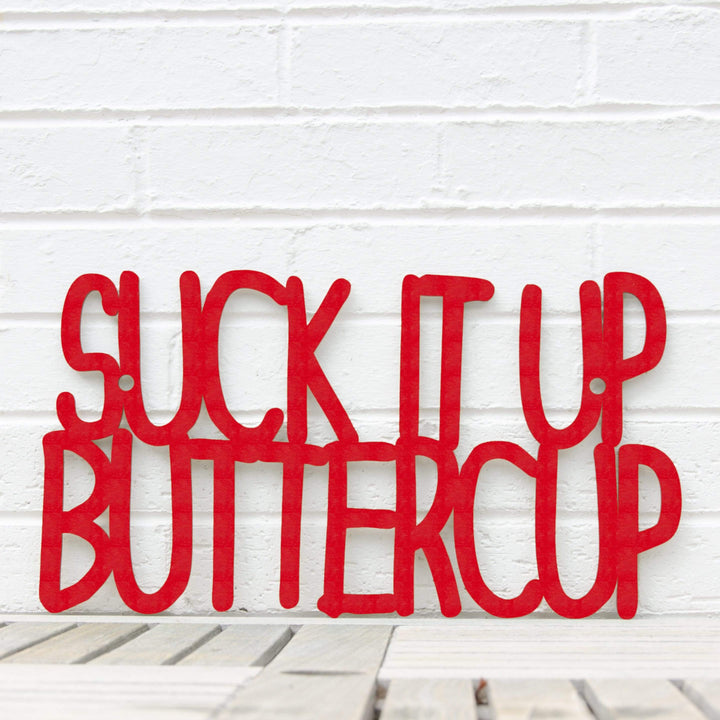 Spunky Fluff Proudly Handmade in South Dakota, USA Medium / Red Suck it up Buttercup