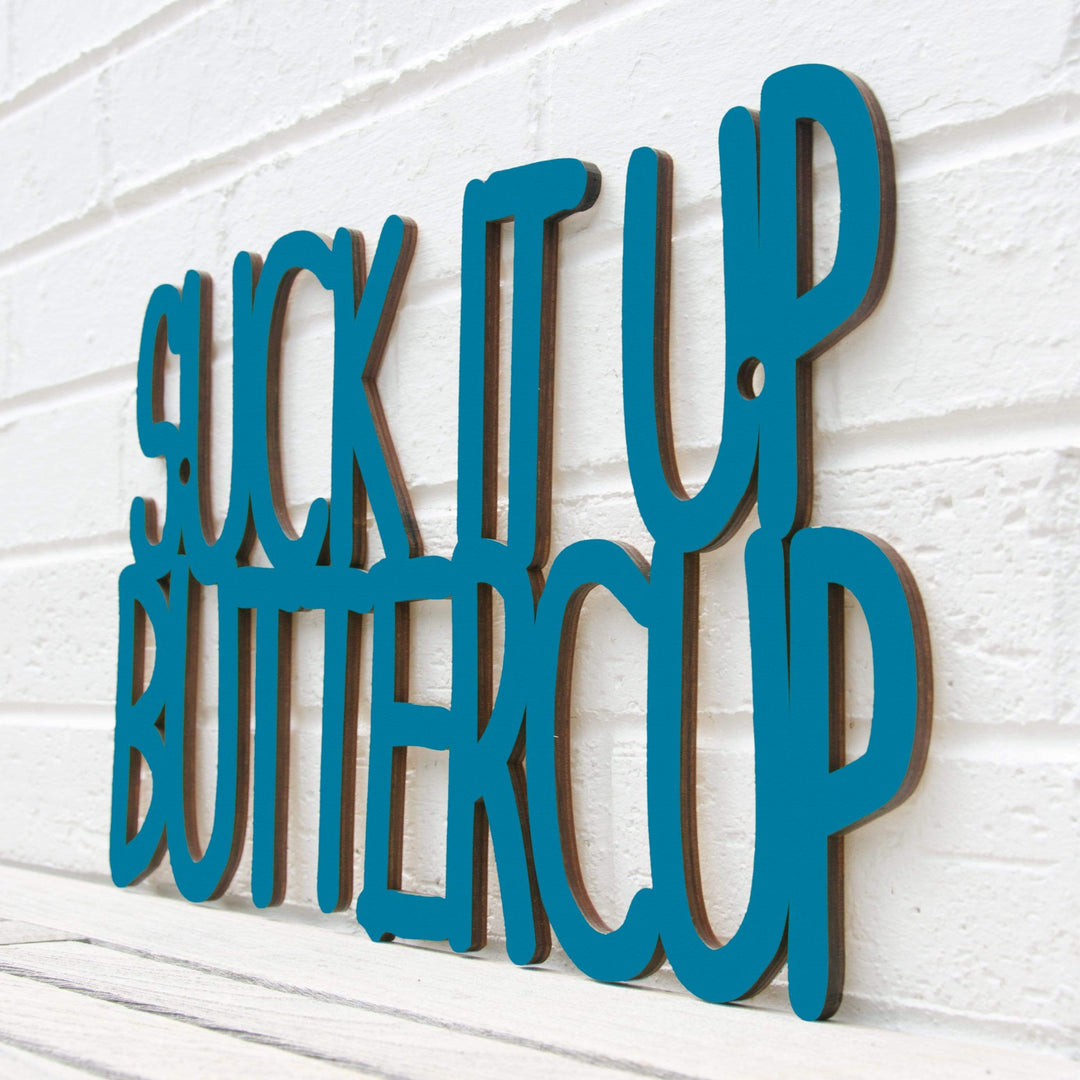 Spunky Fluff Proudly Handmade in South Dakota, USA Medium / Teal Suck it up Buttercup