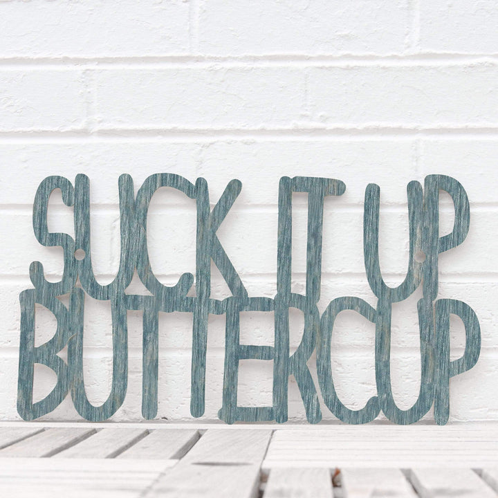 Spunky Fluff Proudly Handmade in South Dakota, USA Medium / Weathered Denim Suck it up Buttercup