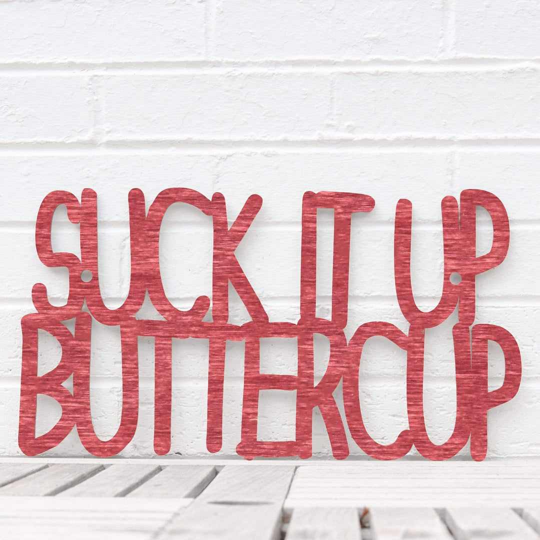 Spunky Fluff Proudly Handmade in South Dakota, USA Medium / Weathered Red Suck it up Buttercup