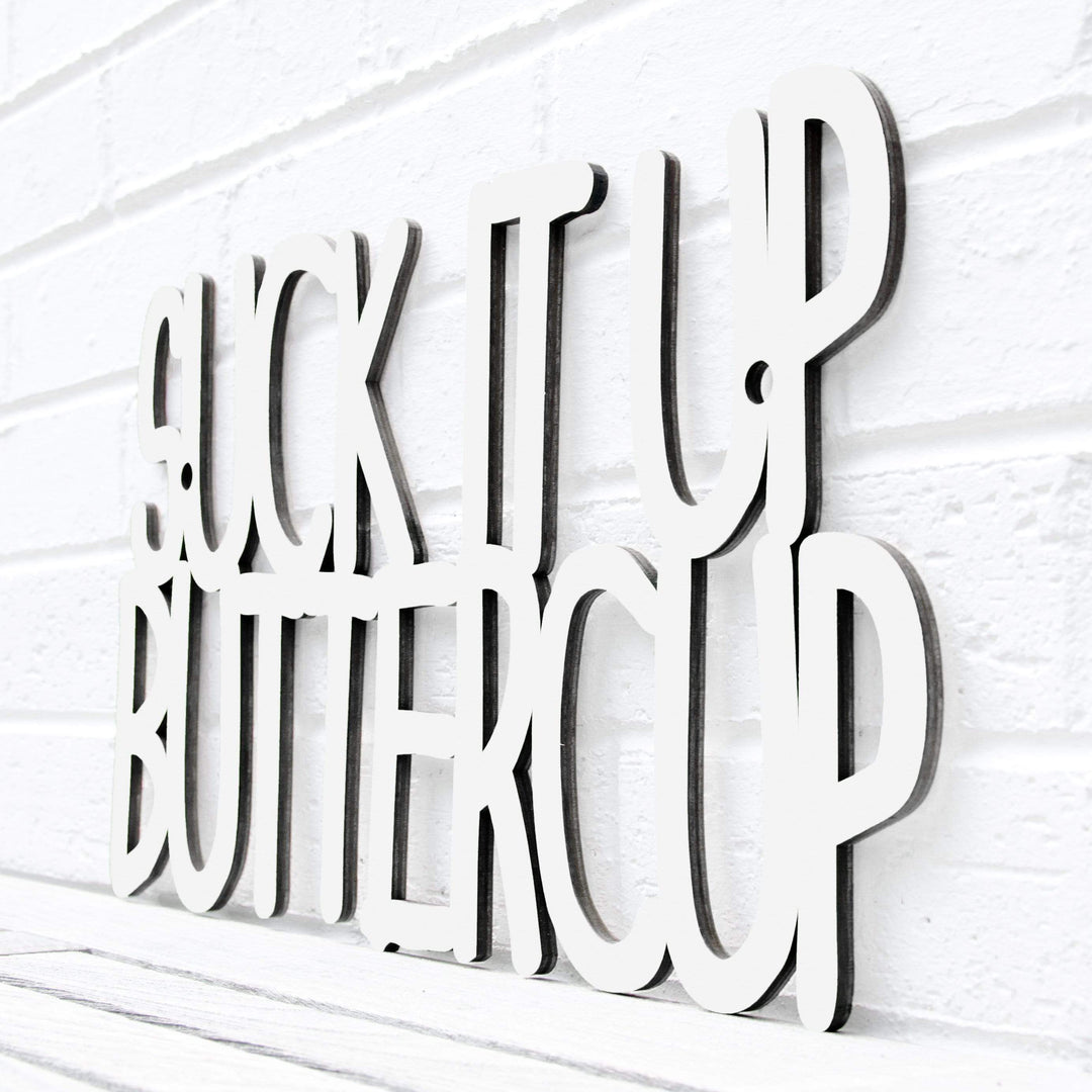 Spunky Fluff Proudly Handmade in South Dakota, USA Medium / White Suck it up Buttercup
