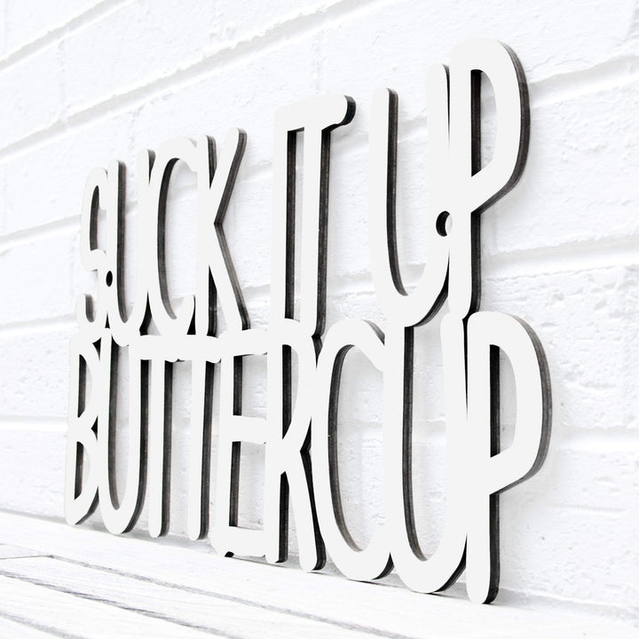 Spunky Fluff Proudly Handmade in South Dakota, USA Medium / White Suck it up Buttercup