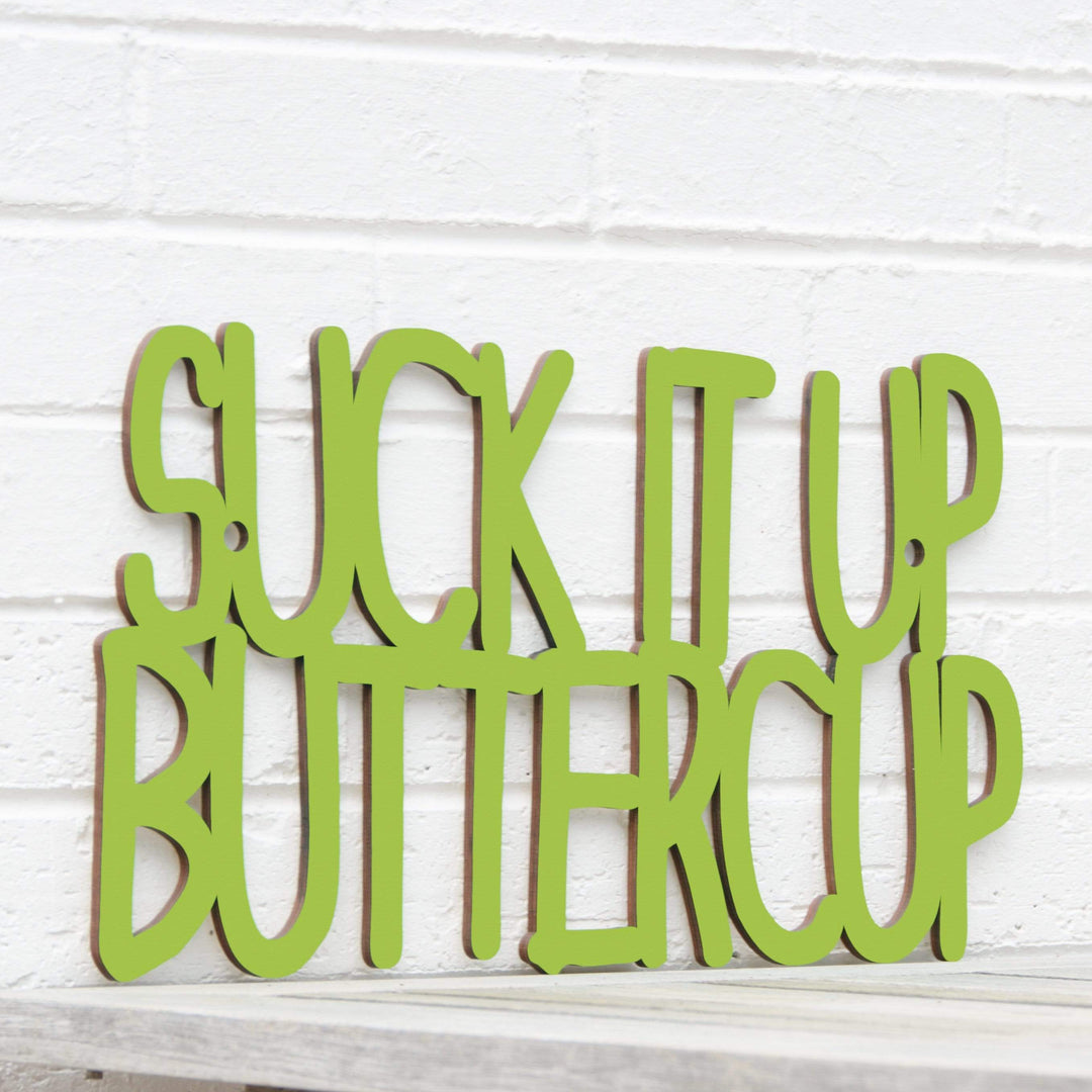 Spunky Fluff Proudly Handmade in South Dakota, USA Suck it up Buttercup