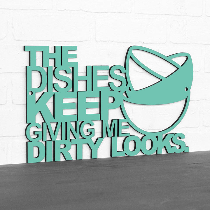 Spunky Fluff Proudly Handmade in South Dakota, USA The Dishes Keep Giving me Dirty Looks