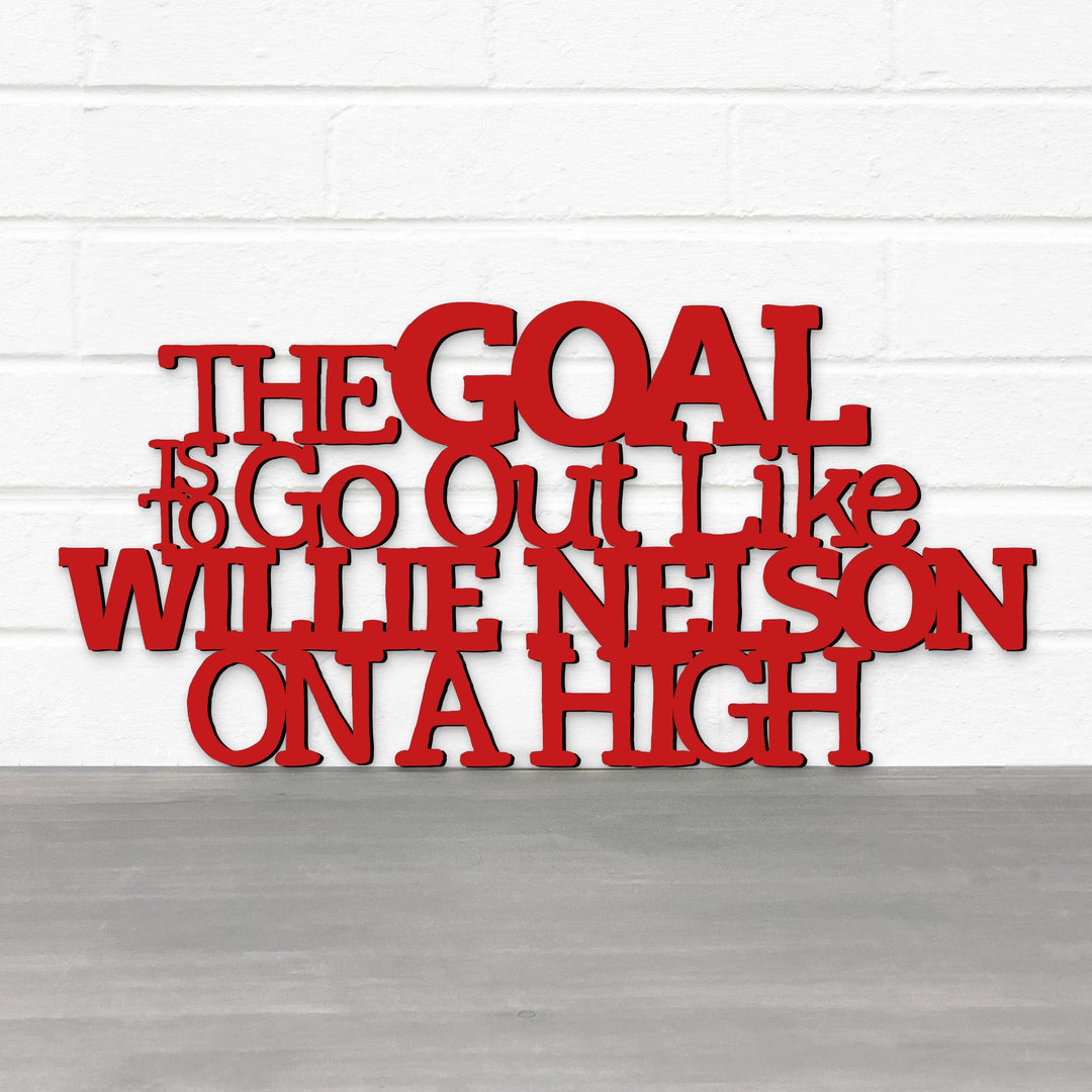 Spunky Fluff Proudly Handmade in South Dakota, USA The Goal Is To Go Out Like Willie Nelson, On A High