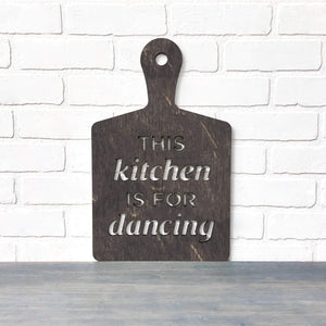 Spunky Fluff Proudly Handmade in South Dakota, USA Medium / Weathered Ebony This Kitchen is for Dancing