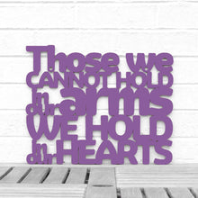 Load image into Gallery viewer, Spunky Fluff Proudly Handmade in South Dakota, USA Medium / Purple Those We Cannot Hold in our Arms We Hold in our Hearts
