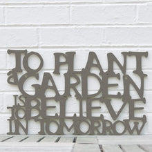 Load image into Gallery viewer, Spunky Fluff Proudly Handmade in South Dakota, USA Medium / Charcoal Gray To Plant a Garden is to Believe in the Future
