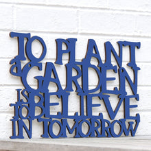 Load image into Gallery viewer, Spunky Fluff Proudly Handmade in South Dakota, USA Medium / Cobalt Blue To Plant a Garden is to Believe in the Future
