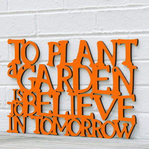 Spunky Fluff Proudly Handmade in South Dakota, USA Medium / Orange To Plant a Garden is to Believe in the Future