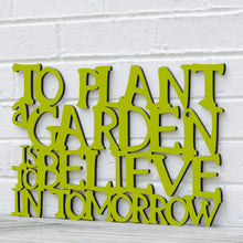 Load image into Gallery viewer, Spunky Fluff Proudly Handmade in South Dakota, USA Medium / Pear Green To Plant a Garden is to Believe in the Future
