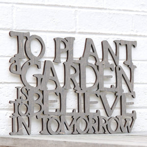 Spunky Fluff Proudly Handmade in South Dakota, USA Medium / Weathered Gray To Plant a Garden is to Believe in the Future