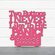 Load image into Gallery viewer, Spunky Fluff Proudly Handmade in South Dakota, USA Medium / Magenta Two Buttons I Never Like To Hit: Panic &amp; Snooze, Ted Lasso Quote
