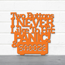 Load image into Gallery viewer, Spunky Fluff Proudly Handmade in South Dakota, USA Medium / Orange Two Buttons I Never Like To Hit: Panic &amp; Snooze, Ted Lasso Quote
