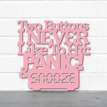 Load image into Gallery viewer, Spunky Fluff Proudly Handmade in South Dakota, USA Medium / Pink Two Buttons I Never Like To Hit: Panic &amp; Snooze, Ted Lasso Quote
