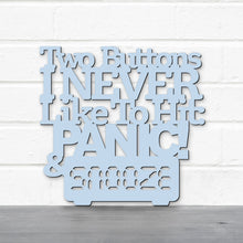 Load image into Gallery viewer, Spunky Fluff Proudly Handmade in South Dakota, USA Medium / Powder Two Buttons I Never Like To Hit: Panic &amp; Snooze, Ted Lasso Quote
