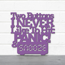 Load image into Gallery viewer, Spunky Fluff Proudly Handmade in South Dakota, USA Medium / Purple Two Buttons I Never Like To Hit: Panic &amp; Snooze, Ted Lasso Quote
