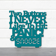 Load image into Gallery viewer, Spunky Fluff Proudly Handmade in South Dakota, USA Medium / Teal Two Buttons I Never Like To Hit: Panic &amp; Snooze, Ted Lasso Quote
