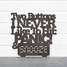 Load image into Gallery viewer, Spunky Fluff Proudly Handmade in South Dakota, USA Two Buttons I Never Like To Hit: Panic &amp; Snooze, Ted Lasso Quote
