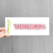 Load image into Gallery viewer, Spunky Fluff Proudly handmade in South Dakota, USA Pink Vikings-Tiny Word Magnet
