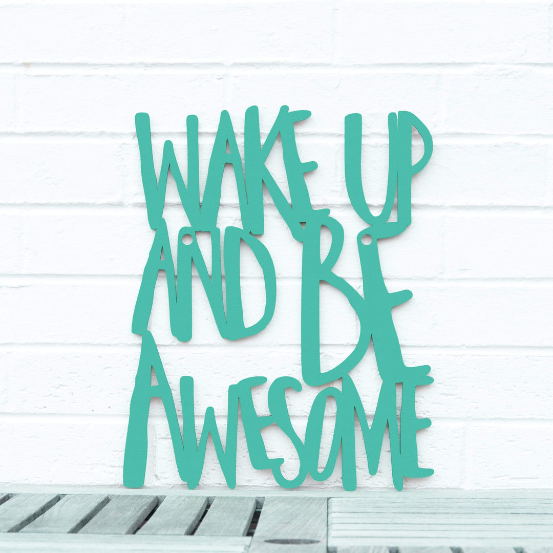 Spunky Fluff Proudly handmade in South Dakota, USA Medium / Turquoise Wake Up and Be Awesome