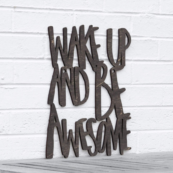 Spunky Fluff Proudly handmade in South Dakota, USA Medium / Weathered Ebony Wake Up and Be Awesome