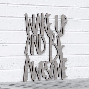 Spunky Fluff Proudly handmade in South Dakota, USA Medium / Weathered Gray Wake Up and Be Awesome