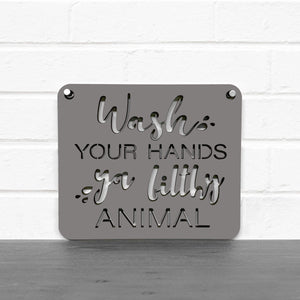 Spunky Fluff Proudly handmade in South Dakota, USA Large / Charcoal Gray "Wash Your Hands Ya Filthy Animal" Decorative Sign