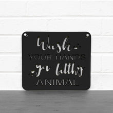 Load image into Gallery viewer, Spunky Fluff Proudly handmade in South Dakota, USA Small / Black &quot;Wash Your Hands Ya Filthy Animal&quot; Decorative Sign

