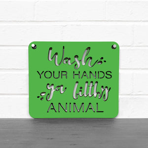 Spunky Fluff Proudly handmade in South Dakota, USA Small / Grass Green "Wash Your Hands Ya Filthy Animal" Decorative Sign